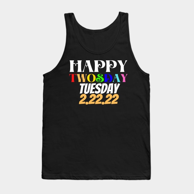 Happy 2/22/22 Twosday Tuesday February 22nd 2022 School Tank Top by NessYou